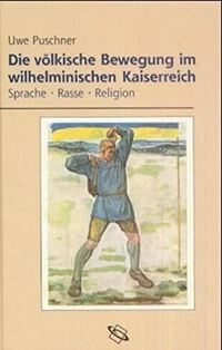 Buchcover: Uwe Puschner. Die völkische Bewegung im wilhelminischen Kaiserreich - Sprache - Rasse - Religion. Habil.. Wissenschaftliche Buchgesellschaft, Darmstadt, 2001.