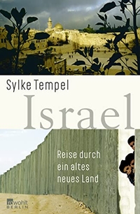 Buchcover: Sylke Tempel. Israel - Reise durch ein altes Land. Rowohlt Berlin Verlag, Berlin, 2008.