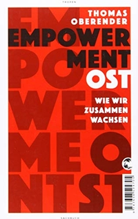 Cover: Thomas Oberender. Empowerment Ost - Wie wir zusammen wachsen. Tropen Verlag, Stuttgart, 2020.