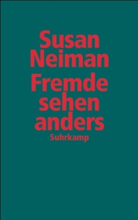 Buchcover: Susan Neiman. Fremde sehen anders - Zur Lage der Bundesrepublik. Ausländische Stimmen zur Wahl. Suhrkamp Verlag, Berlin, 2005.