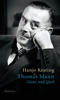 Buchcover: Hanjo Kesting. Thomas Mann - Glanz und Qual. Wallstein Verlag, Göttingen, 2023.