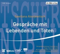 Buchcover: Swetlana Alexijewitsch. Gespräche mit Lebenden und Toten - 1 CD. DHV - Der Hörverlag, München, 2011.