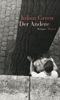 Buchcover: Julien Green. Der Andere - Roman. Carl Hanser Verlag, München, 2001.