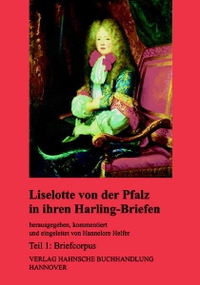 Cover: Liselotte von der Pfalz in ihren Harling-Briefen