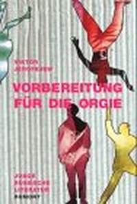 Buchcover: Viktor Jerofejew (Hg.). Vorbereitung für die Orgie - Junge russische Literatur. DuMont Verlag, Köln, 2000.