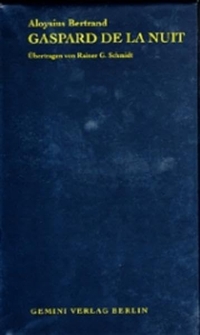 Buchcover: Aloysius Bertrand. Gaspard de la Nuit - Fantasiestücke in Rembrandts und Callots Manier. Französisch-Deutsch. Gemini Verlag, Berlin, 2002.