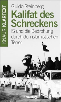 Buchcover: Guido Steinberg. Kalifat des Schreckens - IS und die Bedrohung durch den islamistischen Terror. Knaur Verlag, München, 2015.