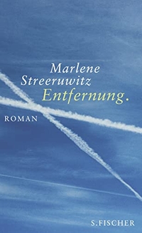 Buchcover: Marlene Streeruwitz. Entfernung - Roman. S. Fischer Verlag, Frankfurt am Main, 2006.