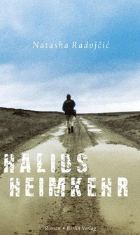 Buchcover: Natasha Radojcic. Halids Heimkehr - Roman. Berlin Verlag, Berlin, 2007.