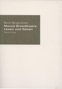 Buchcover: Rainer Borgemeister. Marcel Broodthaers - Lesen und Sehen. Weidle Verlag, Bonn, 2003.