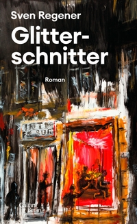 Buchcover: Sven Regener. Glitterschnitter - Roman. Kiepenheuer und Witsch Verlag, Köln, 2021.
