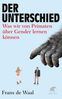 Buchcover: Frans de Waal. Der Unterschied - Was wir von Primaten über Gender lernen können. Klett-Cotta Verlag, Stuttgart, 2022.