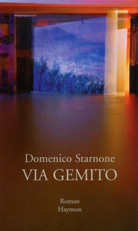 Buchcover: Domenico Starnone. Via Gemito - Roman. Haymon Verlag, Innsbruck, 2005.