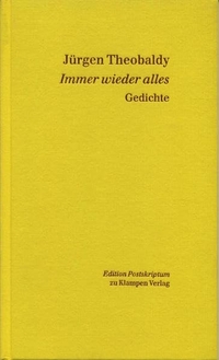 Buchcover: Jürgen Theobaldy. Immer wieder alles - Gedichte. zu Klampen Verlag, Springe, 2000.