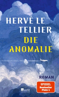Buchcover: Herve Le Tellier. Die Anomalie - Roman. Rowohlt Verlag, Hamburg, 2021.