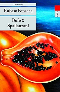 Buchcover: Rubem Fonseca. Bufo & Spallanzani - Roman. Unionsverlag, Zürich, 2003.