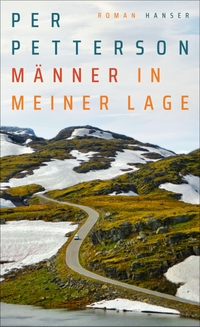 Buchcover: Per Petterson. Männer in meiner Lage - Roman. Carl Hanser Verlag, München, 2019.