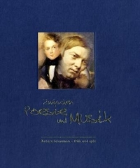 Buchcover: Zwischen Poesie und Musik - Robert Schumann - früh und spät. Stroemfeld Verlag, Frankfurt/Main und Basel, 2006.