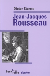 Buchcover: Dieter Sturma. Jean-Jacques Rousseau. C.H. Beck Verlag, München, 2001.