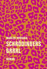 Buchcover: Marlen Hobrack. Schrödingers Grrrl - Roman. Verbrecher Verlag, Berlin, 2023.