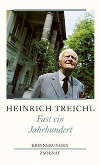 Buchcover: Heinrich Treichl. Fast ein Jahrhundert - Erinnerungen. Zsolnay Verlag, Wien, 2003.