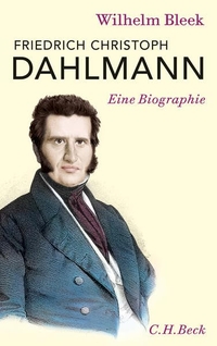 Buchcover: Wilhelm Bleek. Friedrich Christoph Dahlmann - Eine Biografie. C.H. Beck Verlag, München, 2010.