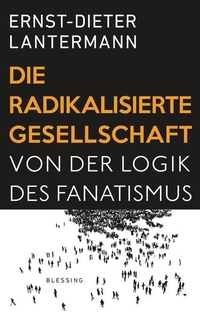 Cover: Die radikalisierte Gesellschaft