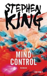Buchcover: Stephen King. Mind Control - Roman. Heyne Verlag, München, 2016.