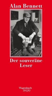 Cover: Alan Bennett. Der souveräne Leser. Klaus Wagenbach Verlag, Berlin, 2020.