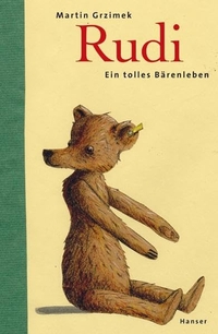 Buchcover: Martin Grzimek. Rudi - Ein tolles Bärenleben (Ab 8 Jahre). Carl Hanser Verlag, München, 2005.
