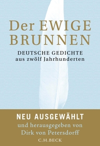 Buchcover: Dirk von Petersdorff (Hg.). Der ewige Brunnen - Deutsche Gedichte aus zwölf Jahrhunderten. C.H. Beck Verlag, München, 2023.