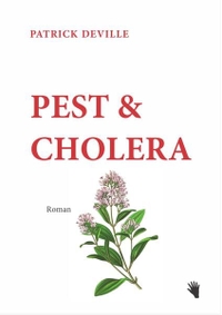 Buchcover: Patrick Deville. Pest und Cholera - Roman. Bilger Verlag, Zürich, 2013.