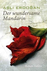 Buchcover: Asli Erdogan. Der wundersame Mandarin  - Roman. Dagyeli Verlag, berlin, 2008.