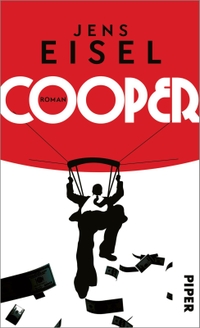 Buchcover: Jens Eisel. Cooper - Roman. Piper Verlag, München, 2022.