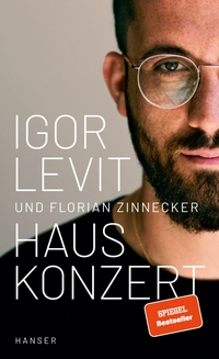 Buchcover: Igor Levit / Florian Zinnecker. Hauskonzert. Carl Hanser Verlag, München, 2021.