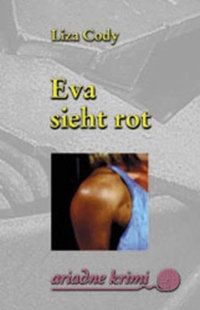 Buchcover: Liza Cody. Eva sieht rot - Roman. Argument Verlag, Hamburg, 2001.