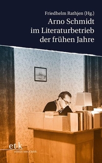 Cover: Arno Schmidt im Literaturbetrieb der frühen Jahre