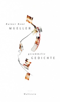 Cover: Rainer René Mueller: Gesammelte Gedichte