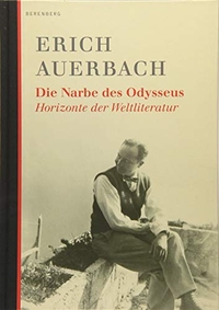 Cover: Erich Auerbach. Die Narbe des Odysseus - Horizonte der Weltliteratur. Berenberg Verlag, Berlin, 2017.