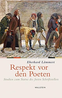 Buchcover: Eberhard Lämmert. Respekt vor dem Poeten - Studien zum Status des freien Schriftstellers. Wallstein Verlag, Göttingen, 2010.