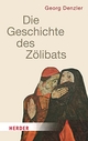 Cover: Geschichte des Zölibats