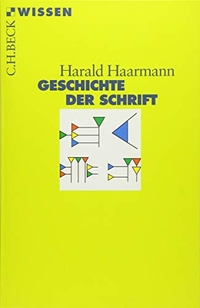 Buchcover: Harald Haarmann. Geschichte der Schrift. C.H. Beck Verlag, München, 2002.