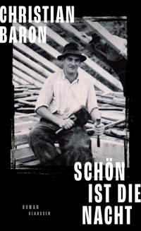 Buchcover: Christian Baron. Schön ist die Nacht - Roman. Claassen Verlag, Berlin, 2022.