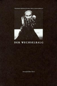 Buchcover: Thomas Middleton / William Rowley. Der Wechselbalg. Stroemfeld Verlag, Frankfurt/Main und Basel, 2002.