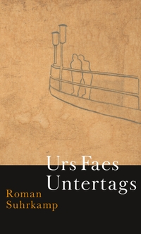 Buchcover: Urs Faes. Untertags - Roman. Suhrkamp Verlag, Berlin, 2020.