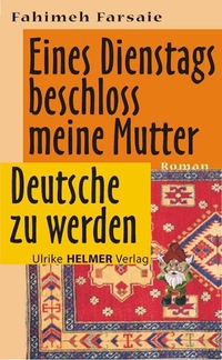 Cover: Eines Dienstags beschloss meine Mutter Deutsche zu werden