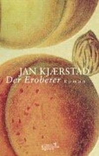 Buchcover: Jan Kjaerstad. Der Eroberer - Roman. Kiepenheuer und Witsch Verlag, Köln, 2002.