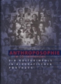 Buchcover: Bodo von Plato (Hg.). Anthroposophie im 20. Jahrhundert - Ein Kulturimpuls in biografischen Portträts. Verlag am Goetheanum, Dornach, 2003.
