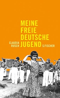 Buchcover: Claudia Rusch. Meine freie deutsche Jugend. S. Fischer Verlag, Frankfurt am Main, 2003.