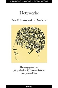 Buchcover: Netzwerke - Eine Kulturtechnik der Moderne. Böhlau Verlag, Wien - Köln - Weimar, 2004.
